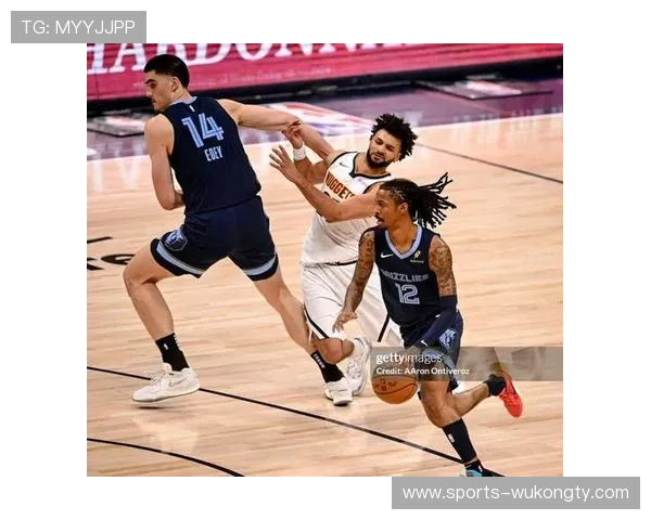 莫兰特突破分球主导进攻，改变灰熊战术结构